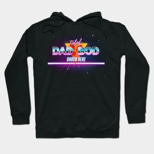 Total Dad Bod Under Here - Retro 80s Style Outrun Design Hoodie